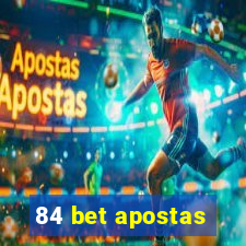 84 bet apostas