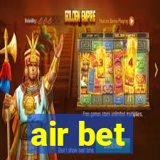 air bet