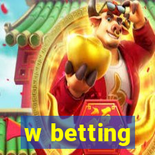 w betting