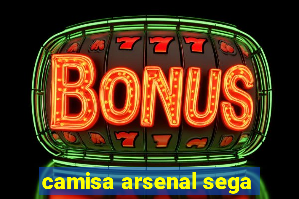 camisa arsenal sega