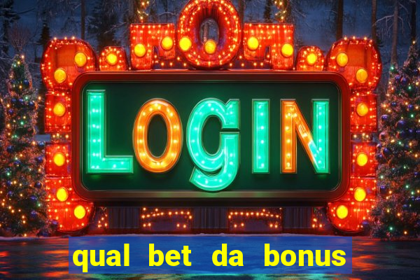 qual bet da bonus sem deposito