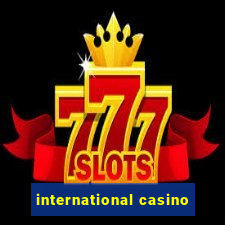 international casino