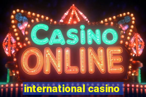 international casino