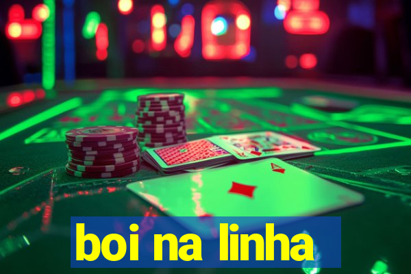 boi na linha