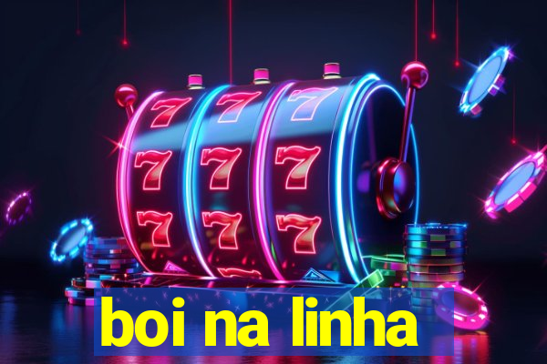 boi na linha