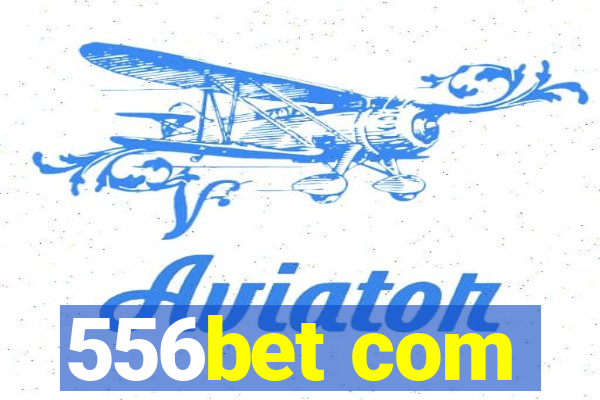 556bet com