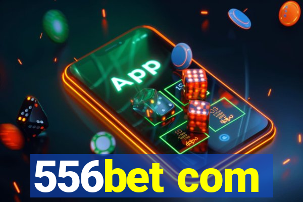 556bet com