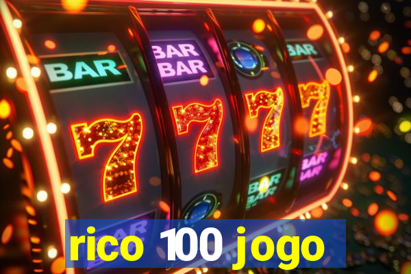 rico 100 jogo