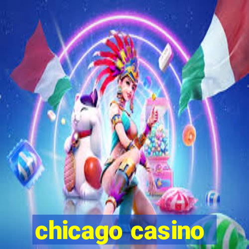 chicago casino