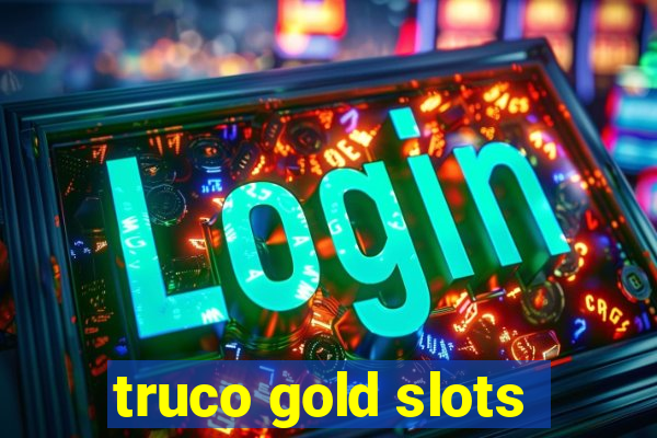 truco gold slots