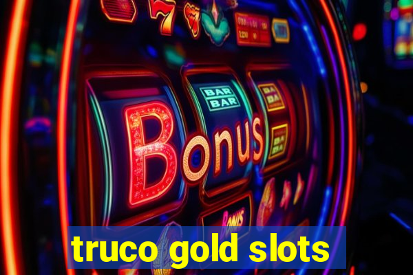 truco gold slots