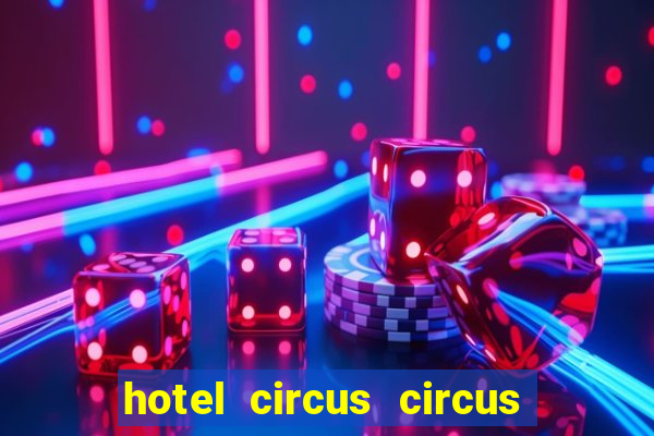 hotel circus circus hotel & casino resort las vegas