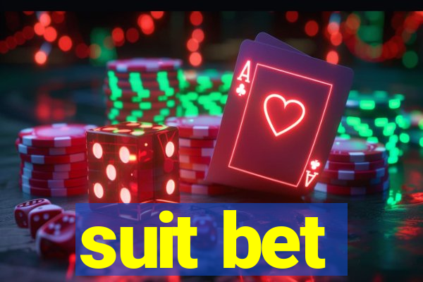 suit bet