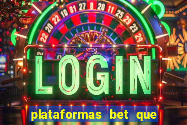 plataformas bet que pagam no cadastro