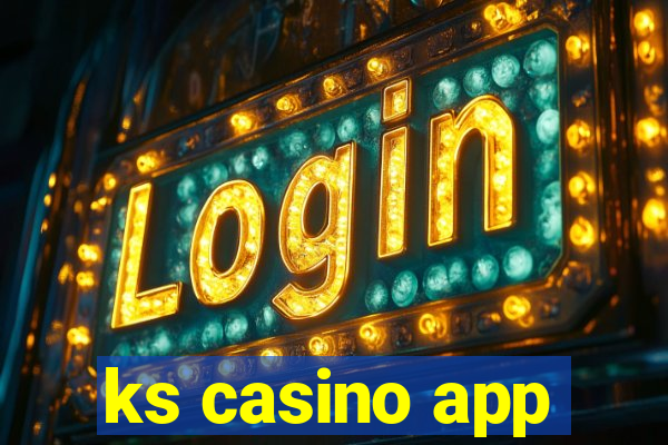 ks casino app