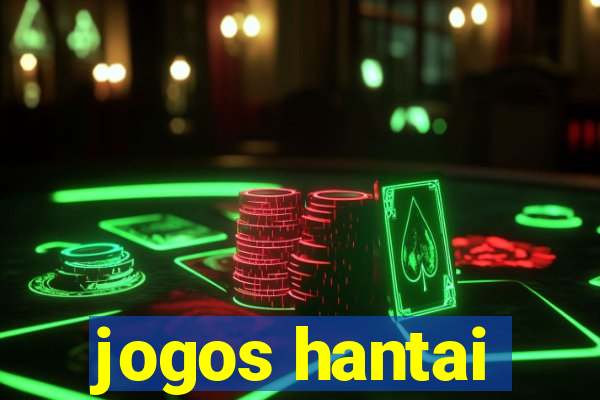 jogos hantai