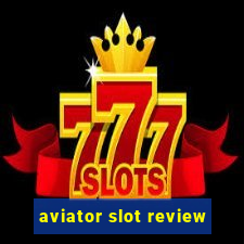 aviator slot review