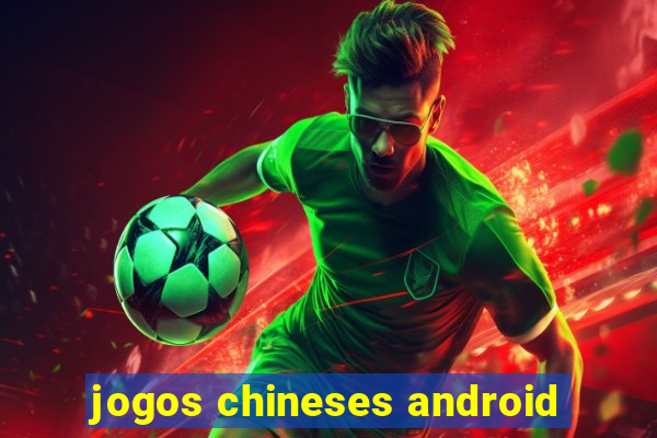 jogos chineses android