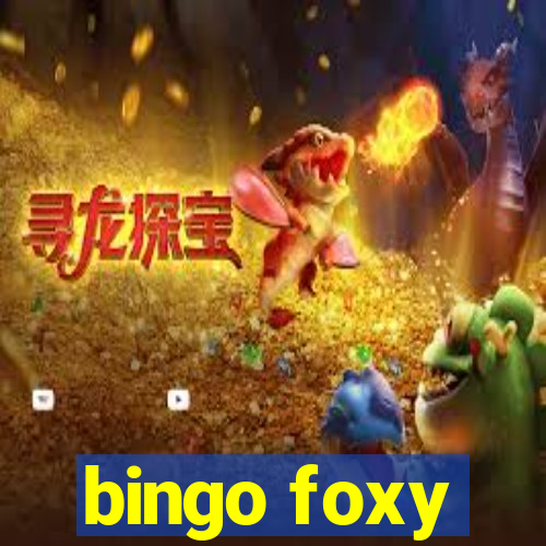 bingo foxy