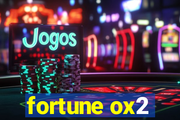 fortune ox2