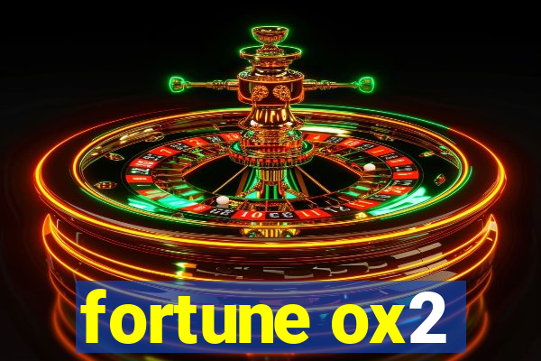 fortune ox2