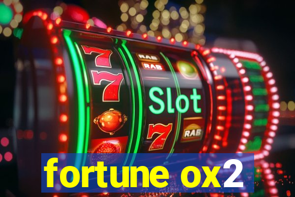 fortune ox2