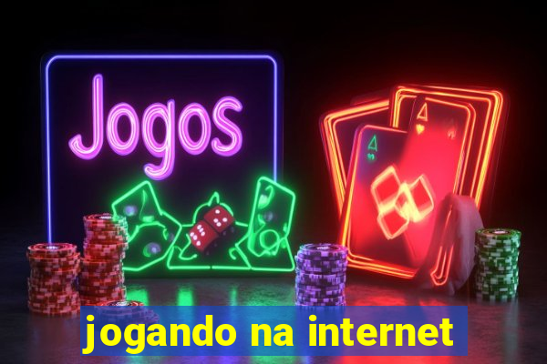 jogando na internet