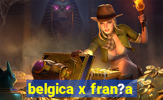 belgica x fran?a