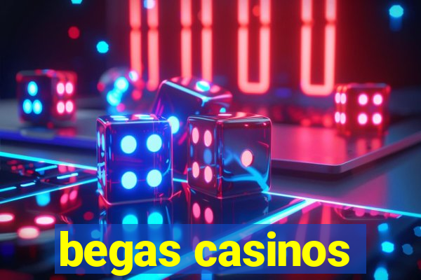 begas casinos