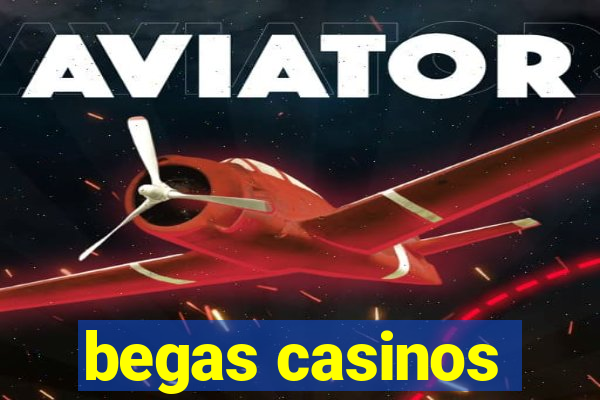 begas casinos