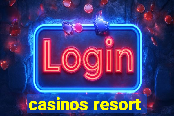 casinos resort