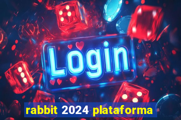 rabbit 2024 plataforma