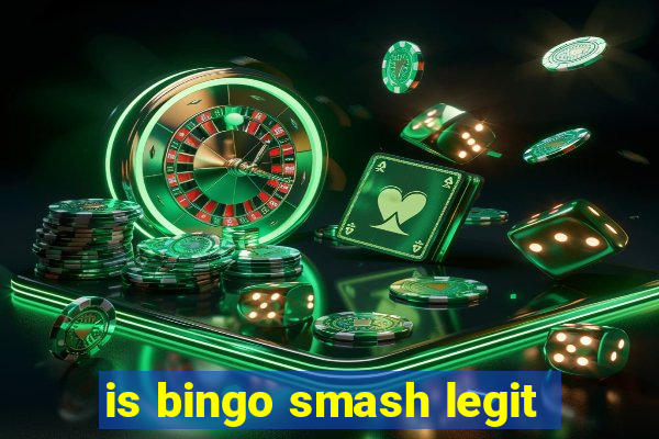 is bingo smash legit