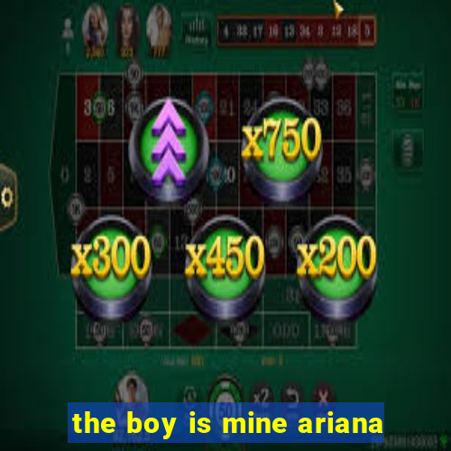 the boy is mine ariana