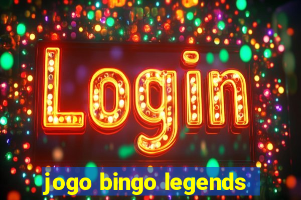 jogo bingo legends