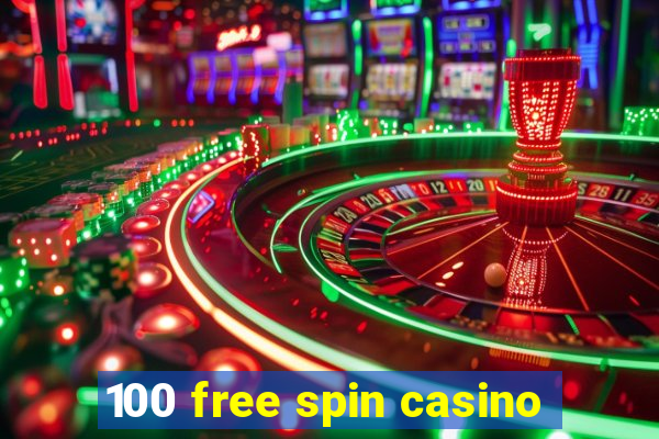 100 free spin casino