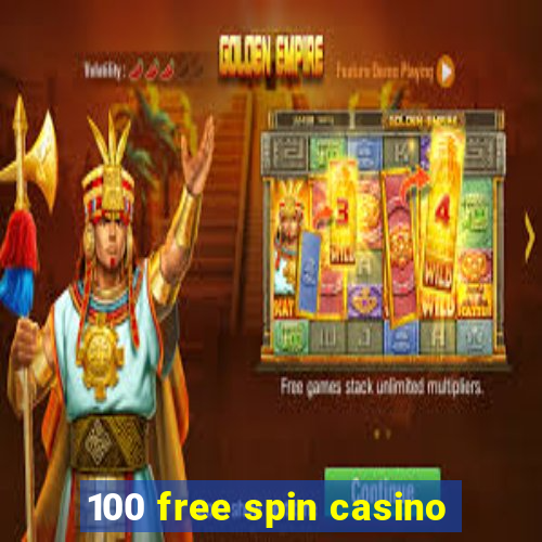 100 free spin casino