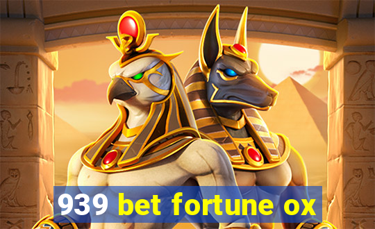 939 bet fortune ox