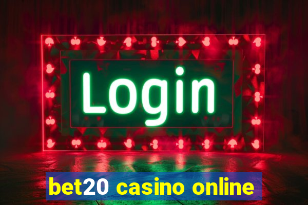 bet20 casino online