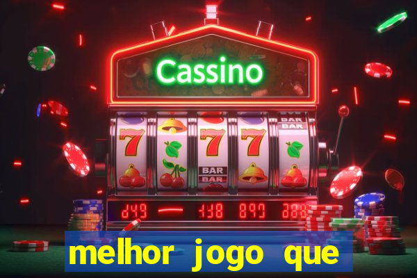 melhor jogo que dá dinheiro