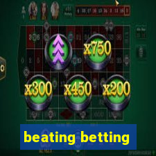 beating betting