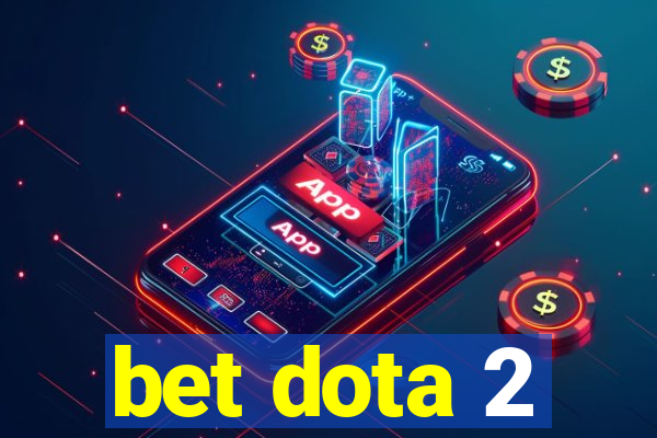 bet dota 2