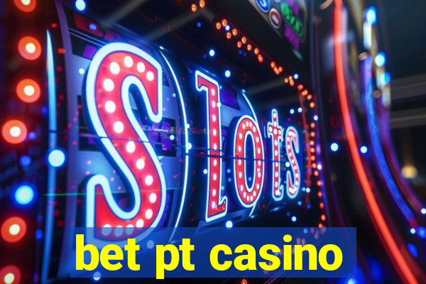 bet pt casino