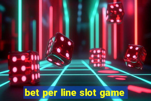 bet per line slot game