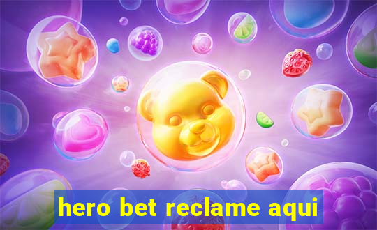 hero bet reclame aqui