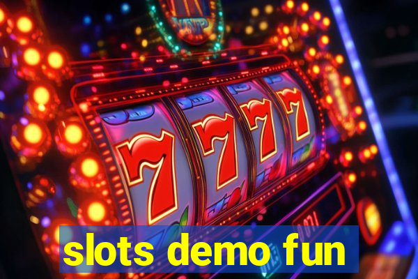 slots demo fun