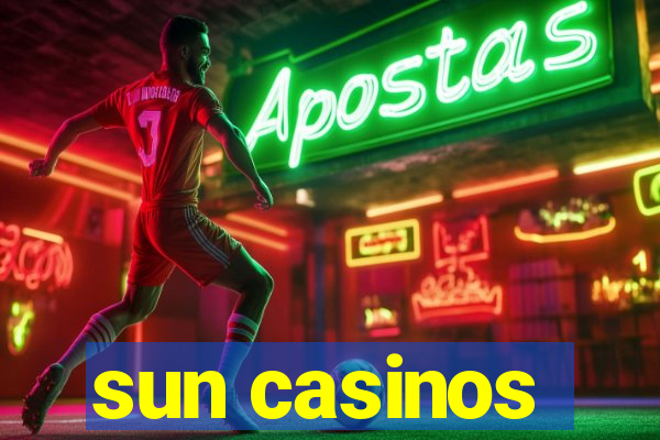 sun casinos