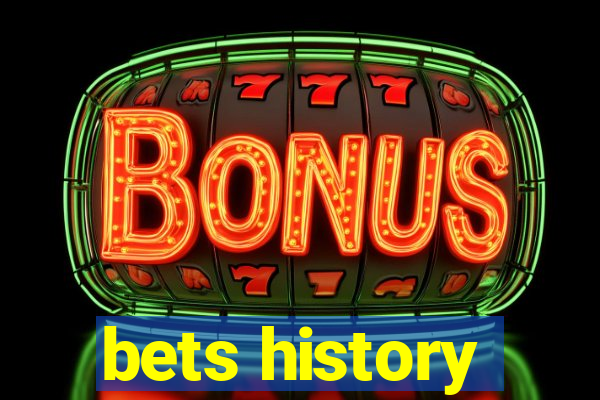 bets history