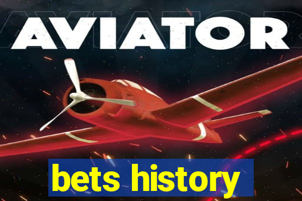 bets history