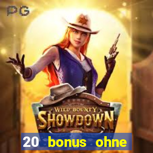 20 bonus ohne einzahlung casino